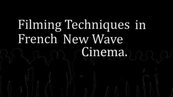 Filming Techniques in French New Wave Cinema